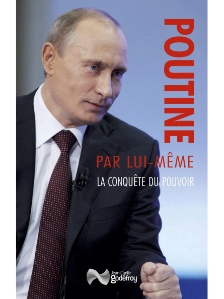 Romain Bessonnet : Poutine par lui-même : La conquête du pouvoir