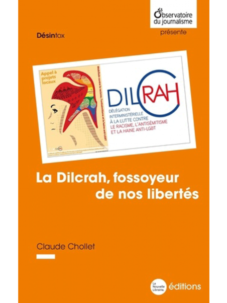 Claude Chollet : La Dilcrah, fossoyeur de nos libertés