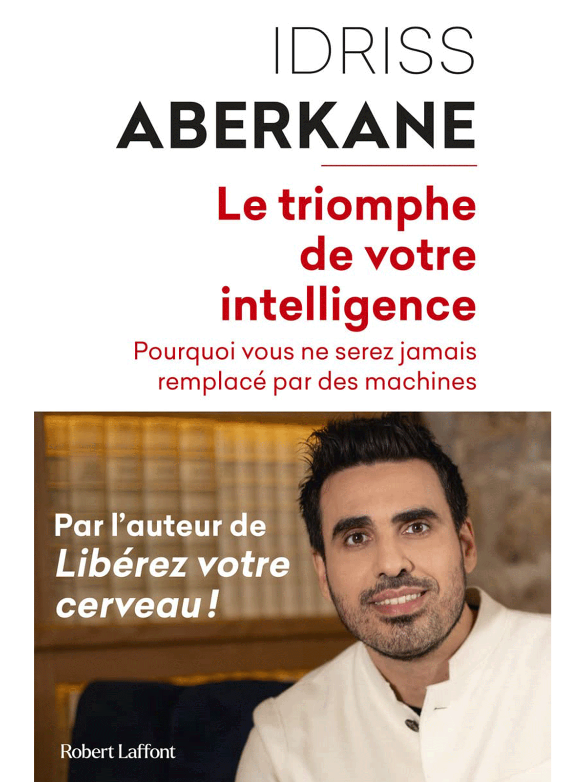 Idriss Aberkane : Le Triomphe de votre intelligence
