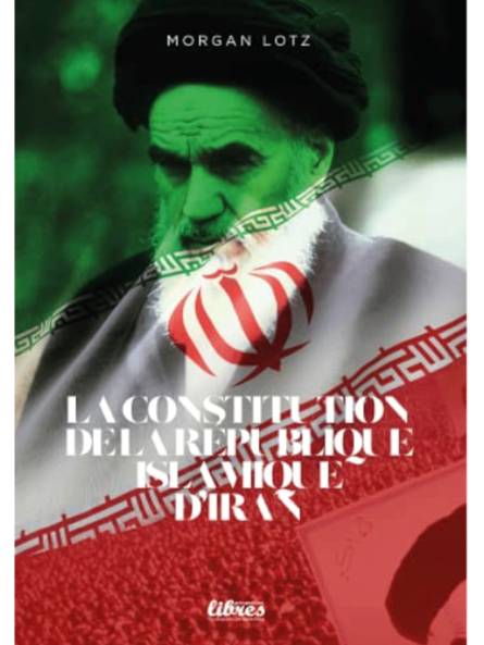 Morgan Lotz : La Constitution de la République islamique d'Iran