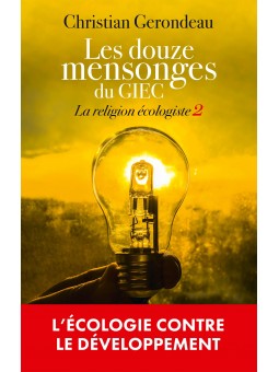 Christian Gerondeau : Les douze mensonges du GIEC