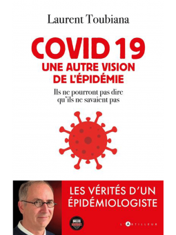 Laurent Toubiana : COVID 19 - Une autre vision de l'épidémie