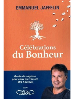 Emmanuel Jaffelin : Célébrations du Bonheur