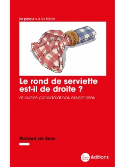 Richard de Seze : Le rond de serviette est-il de droite ?