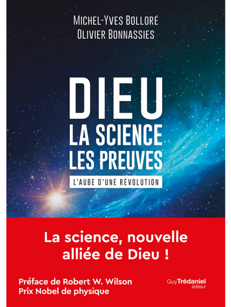 Michel-Yves Bolloré et Olivier Bonnassies : Dieu - La science Les preuves