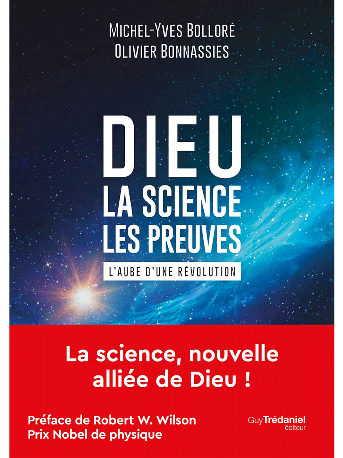 Michel-Yves Bolloré et Olivier Bonnassies : Dieu - La science Les preuves