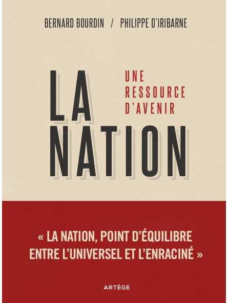 Bernard Bourdin et Philippe d'Iribarne : La nation Une ressource d’avenir