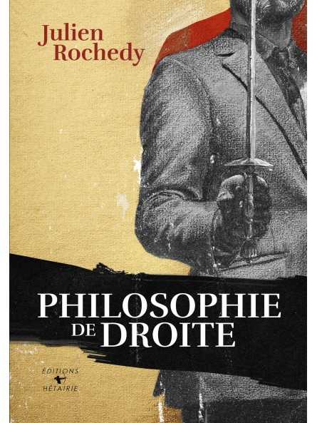 Julien Rochedy : Philosophie de droite