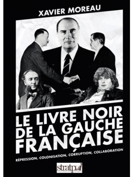 Xavier Moreau : Le livre noir de la gauche Française