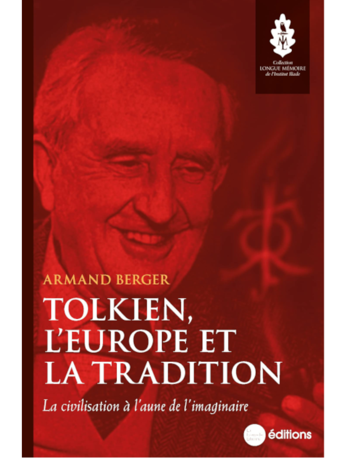 Armand Berger : Tolkien, l'Europe et la tradition