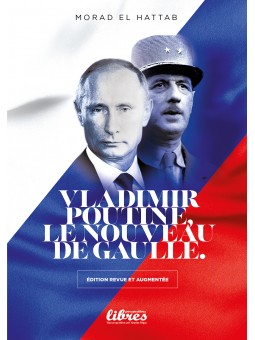Morad El Hattab : Vladimir Poutine, le nouveau de Gaulle