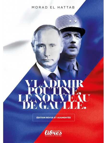 Morad El Hattab : Vladimir Poutine, le nouveau de Gaulle