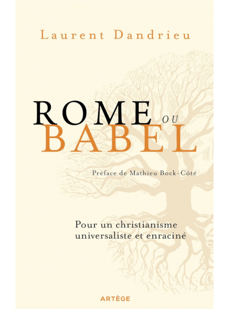 Laurent Dandrieu : Rome ou Babel