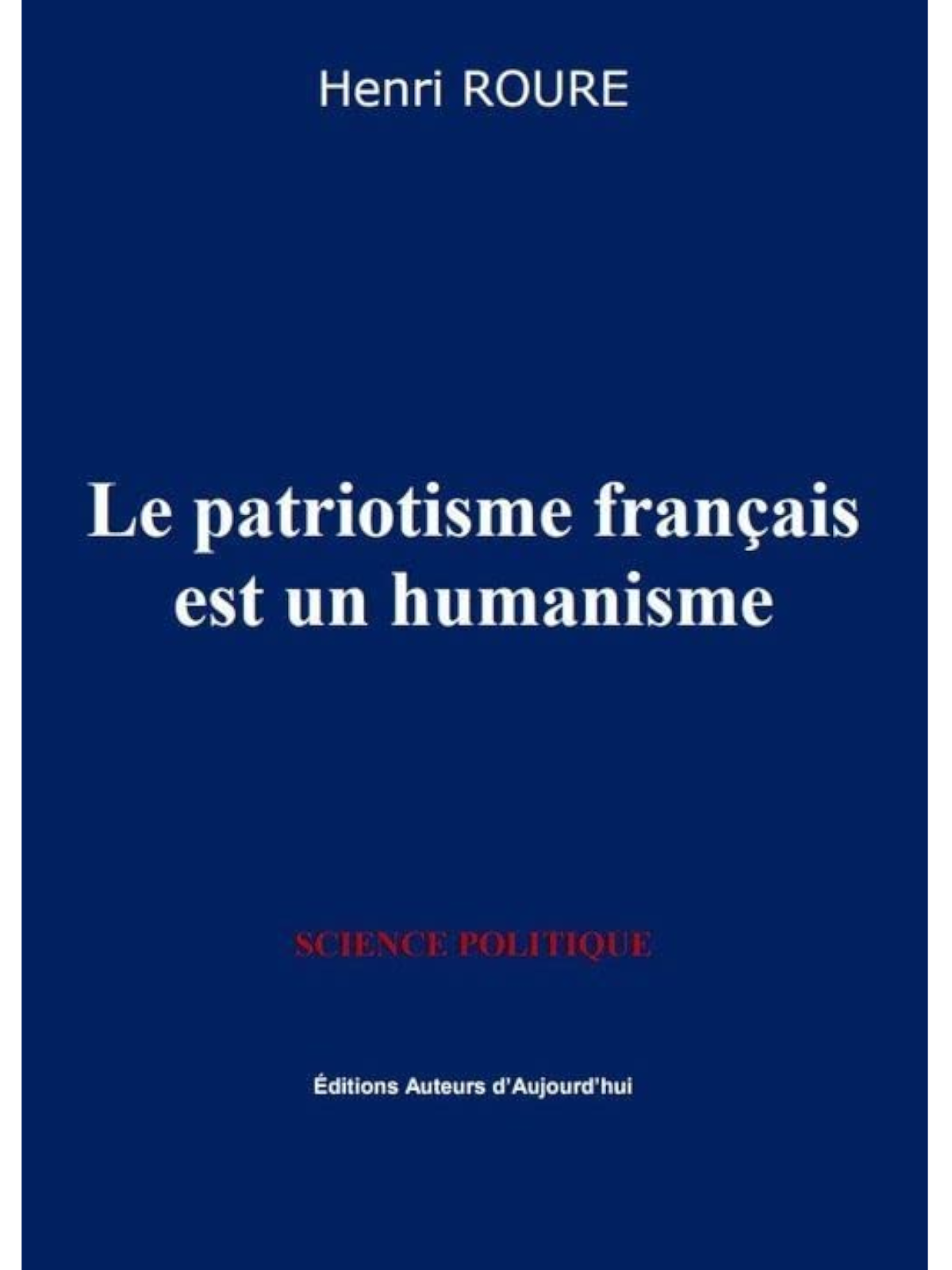 Henri Roure : Le patriotisme français est un humanisme