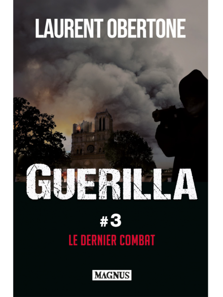 Laurent Obertone : Guérilla 3