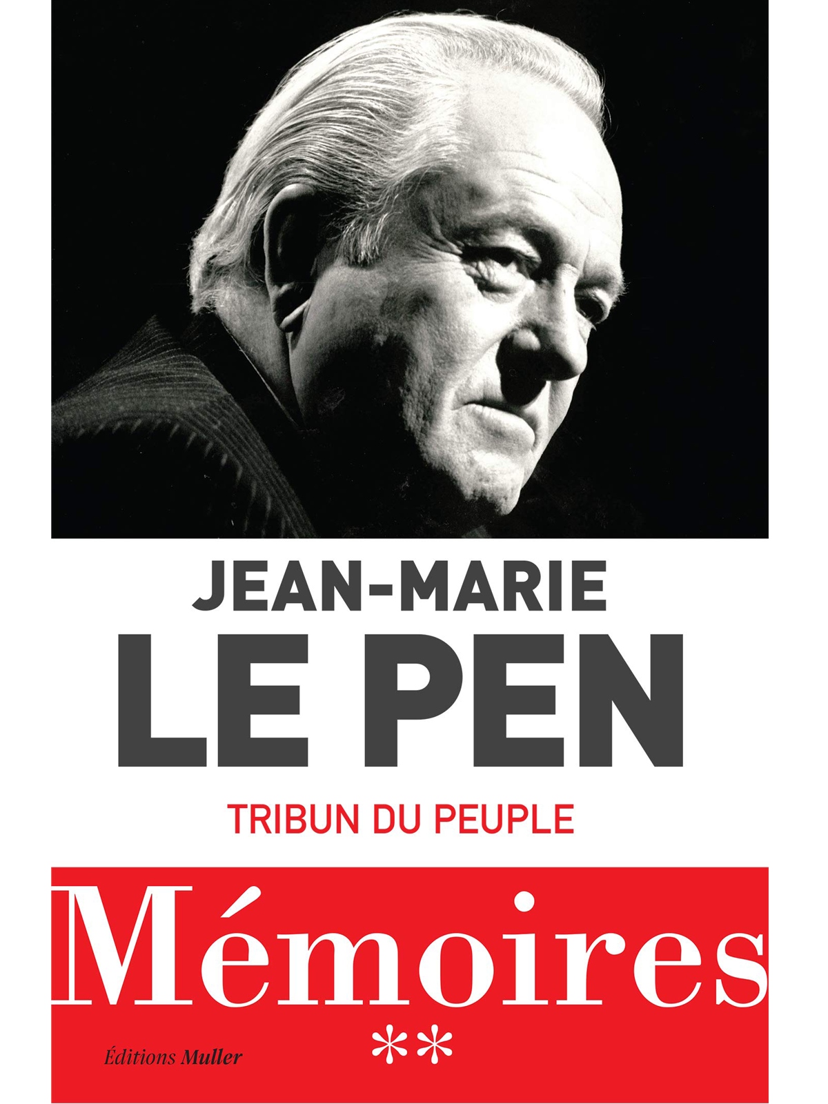 Jean-Marie Le Pen : Les mémoires tome 2 : Tribun du peuple