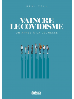Rémi Tell : Vaincre le covidisme