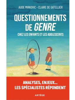 Aude Mirkovic-Claire de Gatellier : Questionnement de Genre chez les enfants et les adolescents