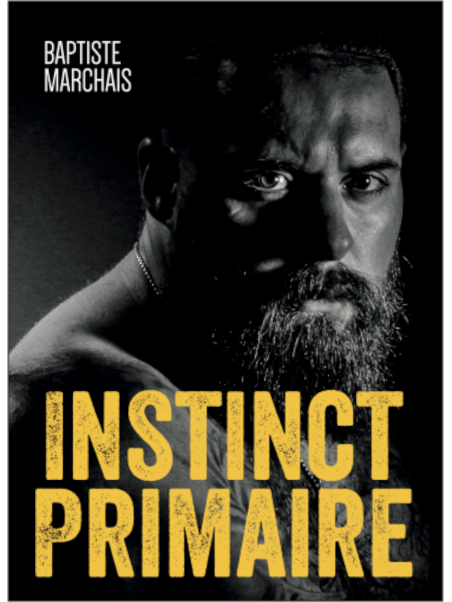 Baptiste Marchais : Instinct Primaire