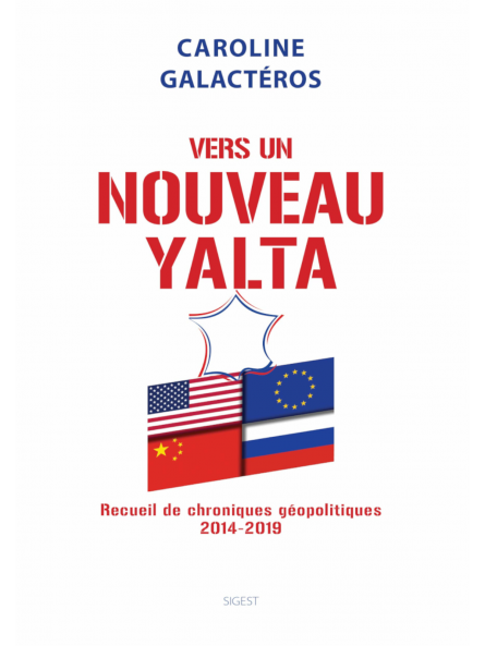 Caroline Galactéros : Vers un nouveau Yalta