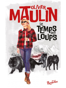 Olivier Maulin : Le temps des loups