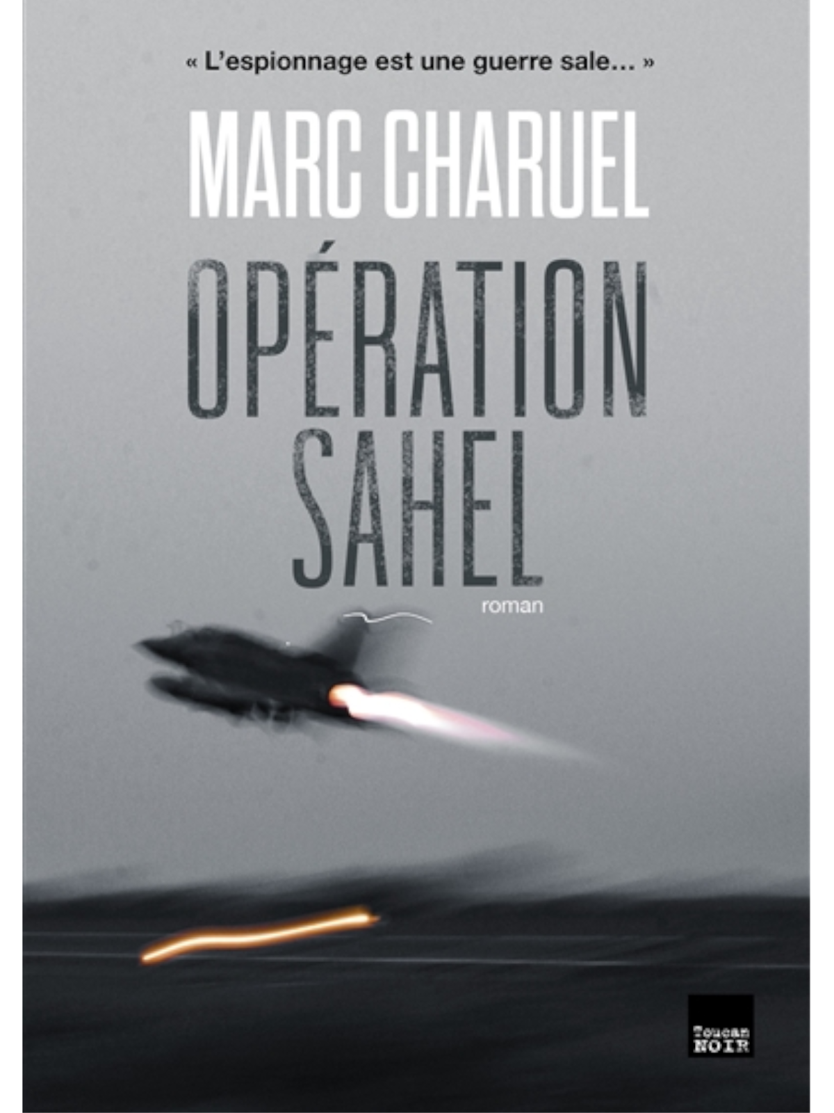 Marc Charuel : Opération Sahel