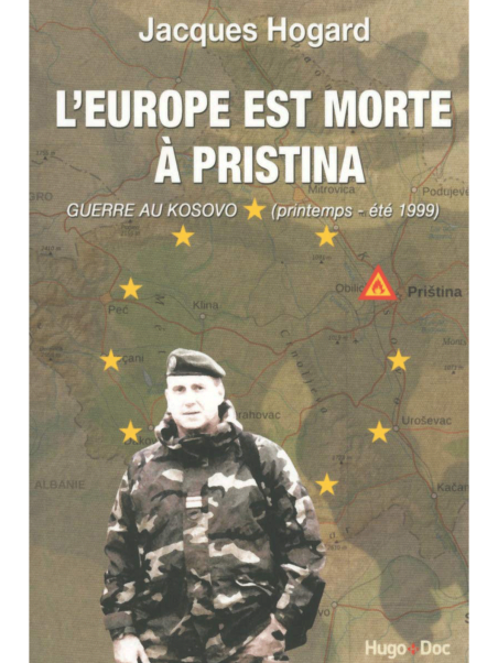 Jacques Hogard : L'Europe est morte à Pristina