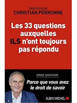 Professeur Christian Perronne : Les 33 questions auxquelles ils n'ont toujours pas répondu