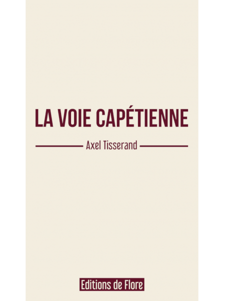Axel Tisserand : La Voie Capétienne