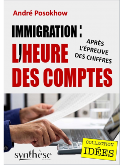 André Posokhow : Immigration l'heure des comptes
