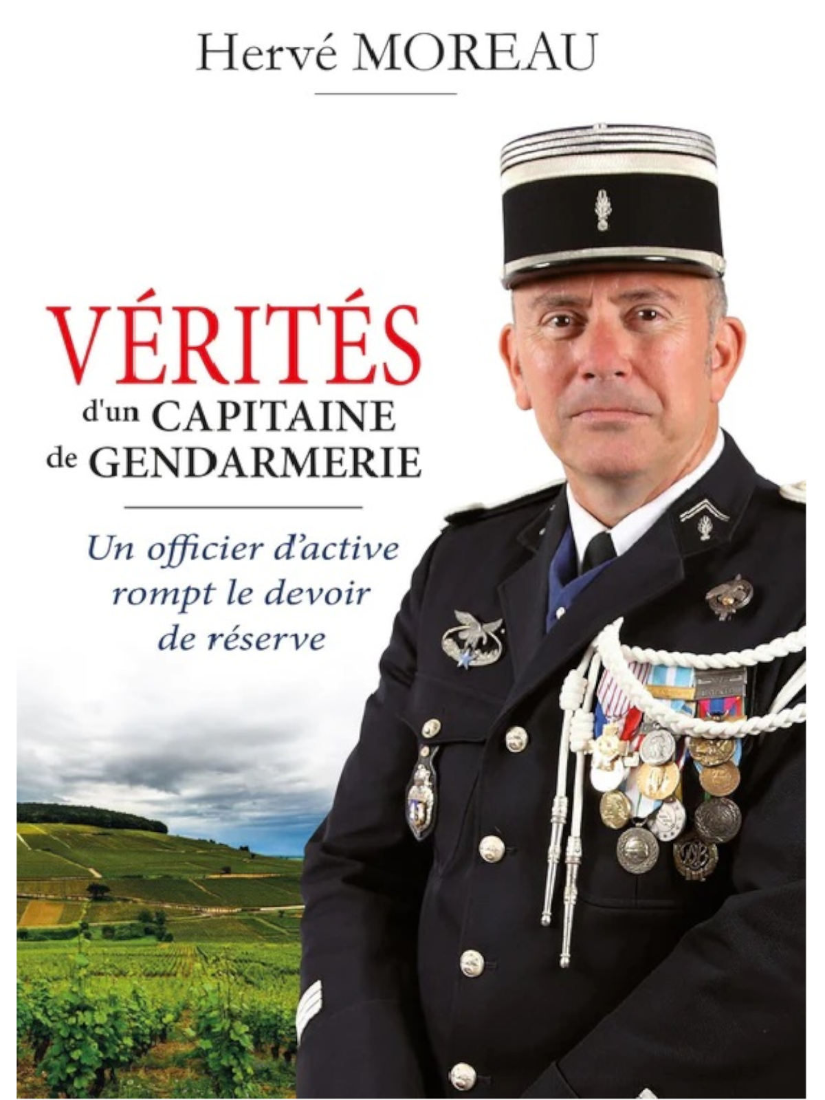 Hervé Moreau : Vérités d'un capitaine de gendarmerie