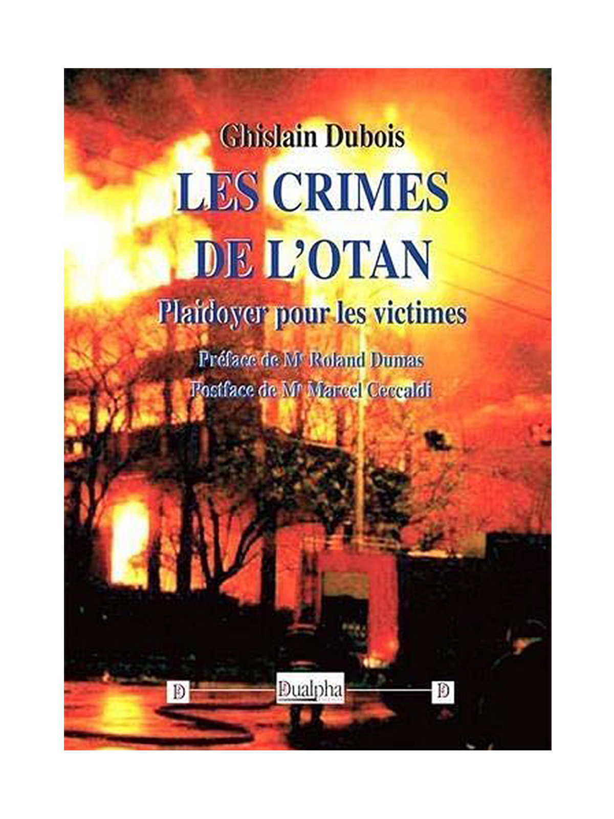Ghislain Dubois : Les crimes de L’OTAN