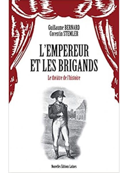 Guillaume Bernard et Corentin Stemler : L'empereur et les brigands