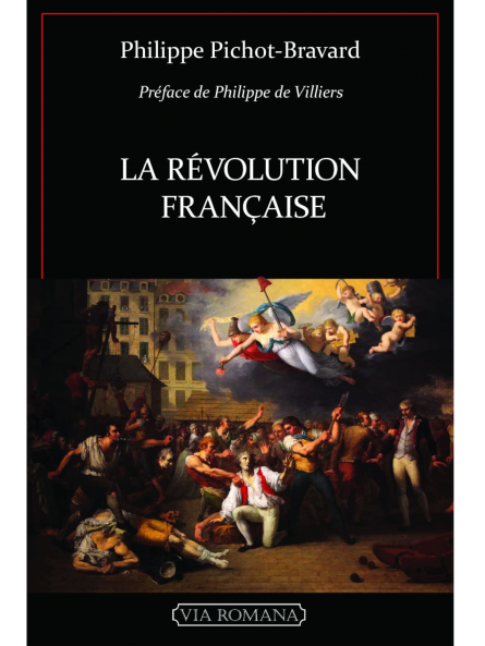 Philippe Pichot- Bravard : La Révolution Française
