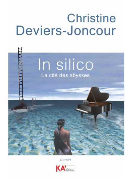 Christine Deviers-Joncour : In silico - La cité des abysses
