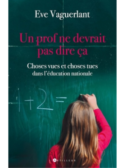 Eve Vaguerlant : Un prof ne devrait pas dire ça
