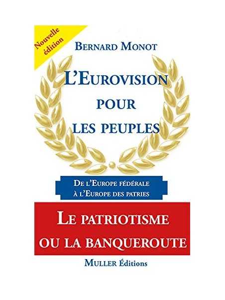 Bernard Monot : L’eurovision pour les peuples