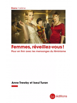 Anne Trewby et Iseul Turan : Femmes, réveillez-vous !