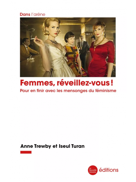 Anne Trewby et Iseul Turan : Femmes, réveillez-vous !