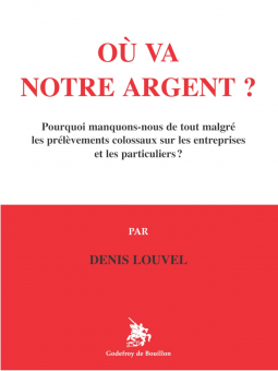 Denis Louvel : Où va notre argent ?