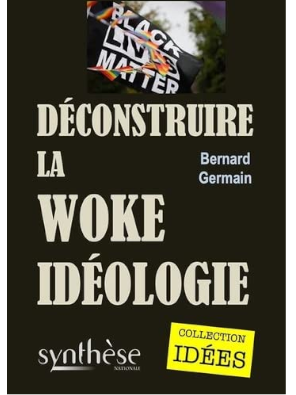 Bernard Germain : Déconstruire la woke idéologie !