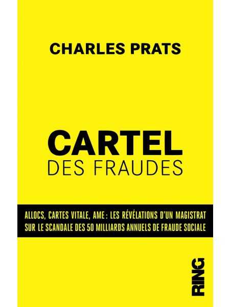 Charles Prats : Le cartel des fraudes : les révélations d'un magistrat français