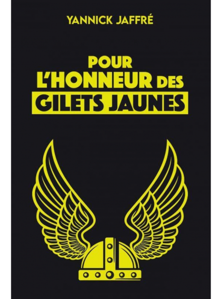 Yannick Jaffré : Pour l'honneur des Gilets jaunes