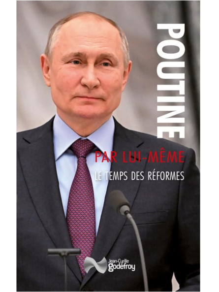 Romain Bessonnet: Poutine par lui-même : Le temps des réformes 2000-2001