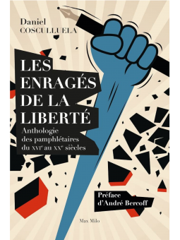 Daniel Cosculluela : Les enragés de la liberté