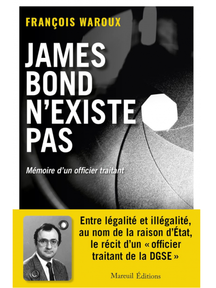 François Waroux : JAMES BOND N'EXISTE PAS