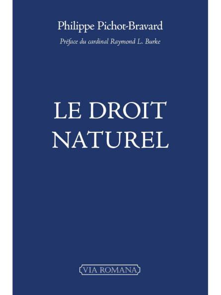 Philippe Pichot-Bravard : Le Droit Naturel