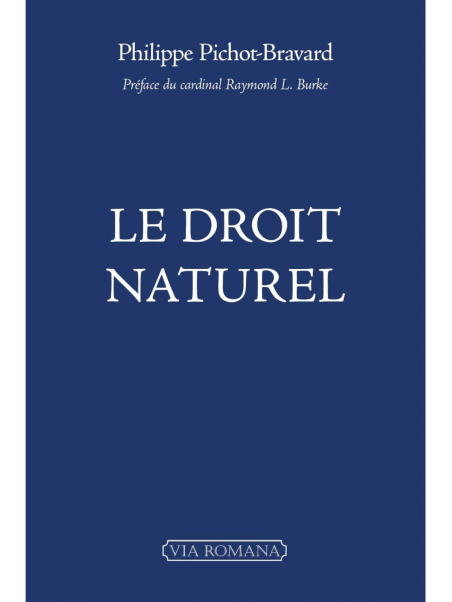 Philippe Pichot-Bravard : Le Droit Naturel