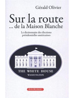 Gérald Olivier : Sur la route de la Maison Blanche