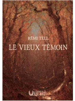 Remi Tell: Le vieux témoin